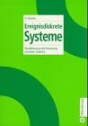 Kiencke, Uwe:  Ereignisdiskrete Systeme : Modellierung und Steuerung verteilter Systeme. 