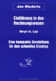 Ligl, Birgit U.:  Einfhrung in das Rechnungswesen : eine kompakte Darstellung fr den schnellen Einstieg. 