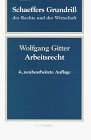 Gitter, Wolfgang:  Arbeitsrecht. 