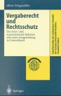 Drgemller, Albert:  Vergaberecht und Rechtsschutz : der inter- und supranationale Rahmen und seine Ausgestaltung in Deutschland. 