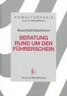 Buschbell, Hans und Hans D. Utzelmann:  Die Fahrerlaubnis in der anwaltlichen Beratung : Verwaltungs-, Straf- und OWi-Recht sowie medizinisch-psychologische Untersuchung. 