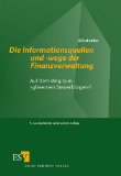 Bilsdorfer, Peter:  Die Informationsquellen und -wege der Finanzverwaltung : auf dem Weg zum 