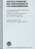 Oldiges, Martin [Hrsg.]:  Aktuelle Probleme des Gewsserschutz- und Abwasserrechts 
