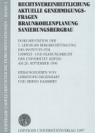 Degenhart, Christoph (Hrsg.) und Bernd (Hrsg.) Dammert:  Rechtsvereinheitlichung aktuelle Genehmigungsfragen Braunkohlenplanung Sanierungsbergbau 