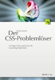 Andrew, Rachel:  Der CSS-Problemlser : ber 100 hufige Probleme mit cascading stylesheets und wie man sie lst. 