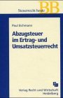Eichmann, Paul:  Abzugsteuer im Ertrag- und Umsatzsteuerrecht. 