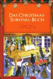 Das Christmas-Survival-Buch : Überleben unterm Weihnachtsbaum.