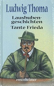 Thoma, Ludwig:  Lausbubengeschichten Tante Frieda 