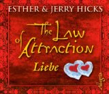Hicks, Esther, Jerry Hicks und Susanne Aernecke:  The law of attraction - Liebe [Tontrger]. 
