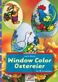 Moras, Ingrid und Christoph Schmotz:  Window Color - Ostereier : [mit 2 Vorlagebgen]. 