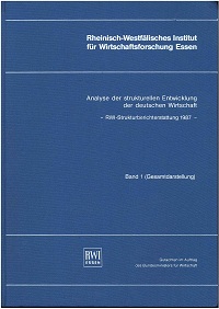 Rheinisch-Westflisches Institut fr Wirtschaftsforschung:  Analyse der strukturellen Entwicklung der deutschen Wirtschaft (Strukturbericht 1987). Band 1 Gesamtdarstellung 
