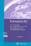 Doerfert, Carsten:  Europarecht : die Grundlagen der Europischen Union mit ihren politischen und wirtschaftlichen Bezgen. 