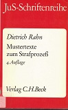 Rahn, Dietrich:  Mustertexte zum Strafprozess. 