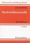 Joachimski, Jupp:  Strafverfahrensrecht : Kurzlehrbuch zur Vorbereitung auf die 2. juristische Staatsprfung. 