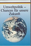 Thomas, Volker:  Umweltpolitik - Chancen fr unsere Zukunft 
