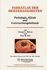 C. Sutton, Georg und Kim M. Fox:  Farbatlas der Herzkrankheiten. Pathologie, Klinik und Untersuchungsbefunde. 