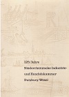 Helmrich, Wilhelm und Erich Schwoerbel:  125 Jahre Niederrheinische Industrie- und Handelskammer Duisburg-Wesel : Festgabe. 