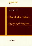 Haller, Klaus und Klaus Conzen:  Das Strafverfahren : eine systematische Darstellung ; mit Originalakte und Fallbeispielen. 