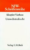 Kloepfer, Michael und Hans-Peter Vierhaus:  Umweltstrafrecht. 