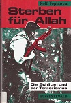 Tophoven, Rolf:  Sterben fr Allah : die Schiiten und der Terrorismus. 