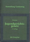 Brunner, Rudolf:  Jugendgerichtsgesetz : Kommentar. 