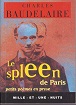 Charles, Baudelaire:  Le spleen de Paris. Petits Pomes en prose. 