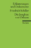 Freese, Wolfgang [Hrsg.]:  Friedrich Schiller, Die Jungfrau von Orleans. Erluterungen und Dokumente 