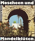 Delau, Reinhard:  Moscheen und Mandelblten : Leben in Libyen. 