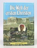 Yamauchi, Edwin M.:  Die Welt der ersten Christen : Kultur, Religion und Politik im ersten Jahrhundert. 
