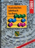 Landesamt d. Freistaates Sachsen, Statistisches:  Statistisches Jahrbuch Sachsen: 2001 10.Jahrgang. Incl.CD-ROM 