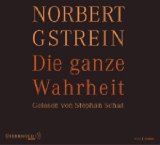 Gstrein, Norbert, Stephan Schad und Margrit Osterwold:  Die ganze Wahrheit [Tontrger] : Roman ; autorisierte Lesung. 
