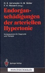 Schmieder, Roland E. [Hrsg.]:  Endorganschdigungen der arteriellen Hypertonie : Konsequenzen fr Diagnostik und Therapie ; mit 12 Tabellen. 