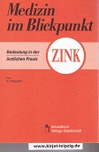 Grngreiff, Kurt:  Zink : Bedeutung in der rztlichen Praxis. 