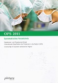   OPS Version 2011 - Systematisches Verzeichnis. Operationen- und Prozedurenschlssel. Internationale Klassifikation der Prozeduren in der Medizin (OPS) 