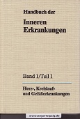 Brschke (Hrsg.), Gerhard:  Handbuch der inneren Erkrankungen ; Bd. 1.Teil 1: Herz-, Kreislauf- und Geferkrankungen 