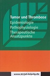   Tumor und Thrombose. Epidemiologie, Pathophysiologie, Therapeutische Ansatzpunkte. 