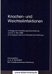 Schmidt, H. G. K.:  Knochen- und Weichteilinfektionen. Vortrge der Forbildungsveranstaltung vom 6./7.  Mai 1988 im Congress-Centrum Reinbek bei Hamburg 