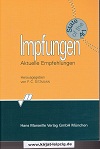 Sitzmann, Friedrich C. [Hrsg.]:  Impfungen : state of the art und aktuelle Empfehlungen. 