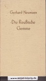Neumann, Gerhard:  Die Reussische Gemme : Kriminalroman. 