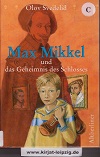 Svedelid, Olov:  Max Mikkel und das Geheimnis des Schlosses. 