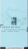 Gerlach, Harald:  Rottmanns Bilder : Roman. 