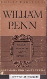 Fogelklou, Emilia und Wolfgang Sonntag:  William Penn : Ein Buch vom Staat und vom Gewissen. 