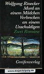 Rinecker, Wolfgang:  Mord an einem Mdchen. Verbrechen an einem Unschuldigen. Zwei Romane 