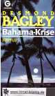 Bagley, Desmond:  Bahama-Krise : Roman. 