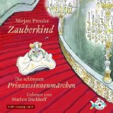 Zauberkind [Tonträger] : die schönsten Prinzessinnenmärchen ; gekürzte Lesung ; ab 5.