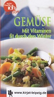 Pils, Ingeborg, C. P. Fischer und Birgitt [Red.] Micha:  Gemse : mit Vitaminen fit durch den Winter. 