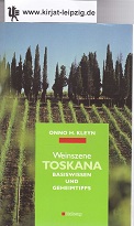 H. Kleyn, Onno:  Weinszene Toskana. Essentials und Geheimtipps 