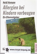 Homann, Heidi:  Allergien bei Kindern vorbeugen : ein Elternratgeber. 