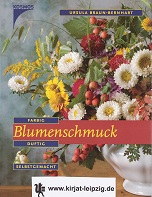Braun-Bernhart, Ursula:  Blumenschmuck : farbig, duftig, selbstgemacht. 