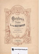 Beethoven, Ludwig van:  Variationen fr Pianoforte. Herausgegeben von Louis Khler und Richard Schmidt. 2 Bnde in einem 